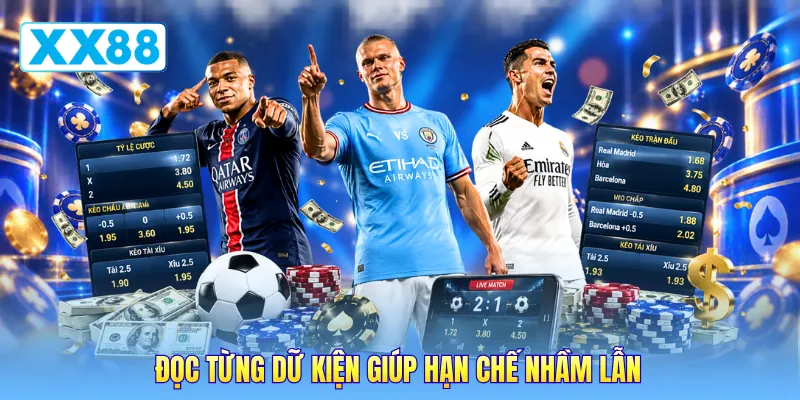 Đọc từng dữ kiện giúp hạn chế nhầm lẫn