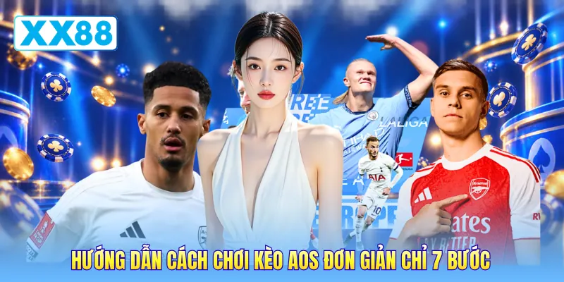 Hướng dẫn cách chơi kèo AOS đơn giản chỉ 7 bước Hướng dẫn cách chơi kèo AOS đơn giản chỉ 7 bước