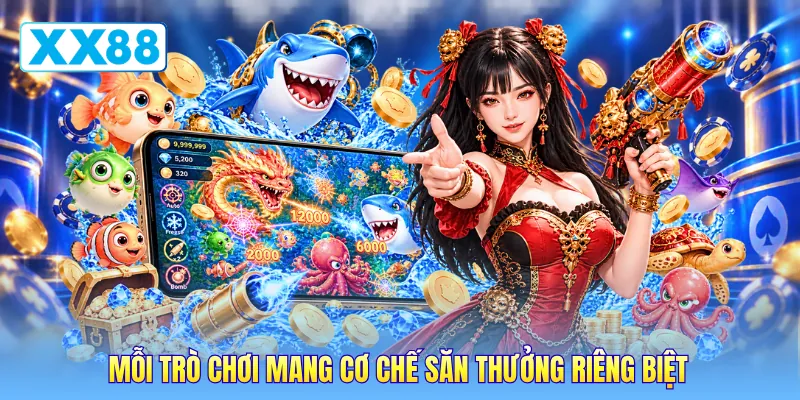Mỗi trò chơi mang cơ chế săn thưởng riêng biệt